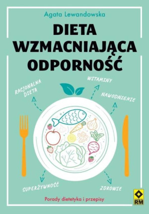Dieta wzmacniająca odporność. Wydanie 2