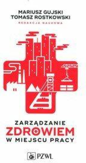 Zarządzanie zdrowiem w miejscu pracy