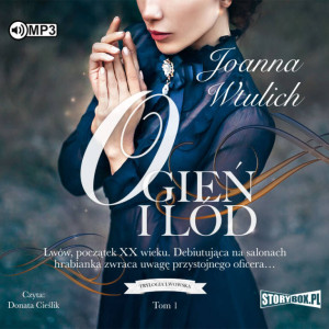 Ogień i lód. Trylogia lwowska. Tom 1. Audiobook