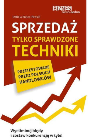 Sprzedaż. Tylko sprawdzone techniki