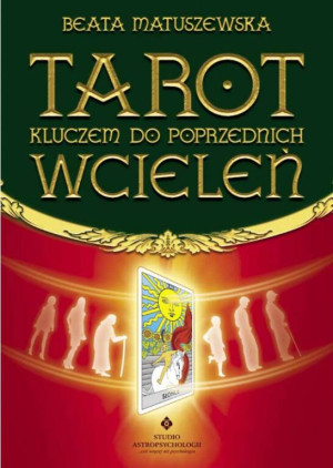 Tarot kluczem do poprzednich wcieleń