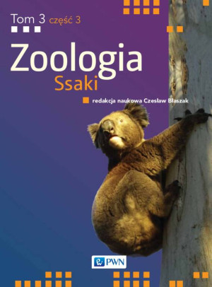 Ssaki. Zoologia. Tom 3 Część 3