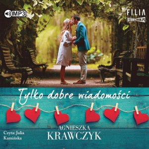 Tylko dobre wiadomości. Audiobook