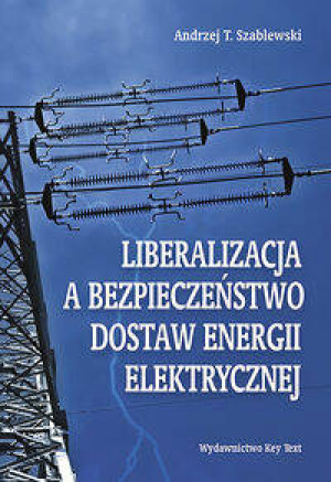 Liberalizacja a bezpieczeństwo dostaw energii...