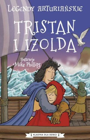 Tristan i Izolda. Legendy arturiańskie