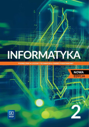 Informatyka 2. Podręcznik dla liceum i technikum. Zakres podstawowy