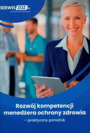 Rozwój kompetencji menedżera ochrony zdrowia...