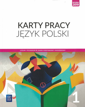 Karty pracy. Język polski. Klasa 1. Liceum i technikum. Zakres podstawowy i rozszerzony