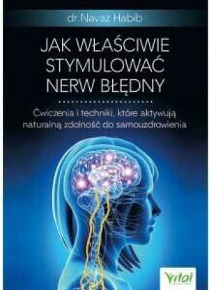 Jak właściwie stymulować nerw błędny