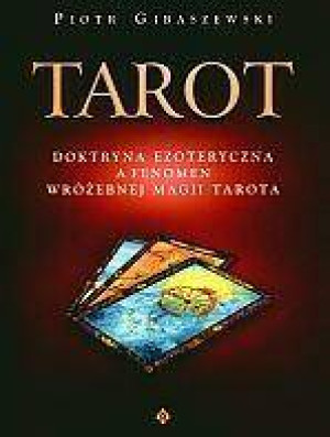 Tarot doktryna ezoteryczna a fenomen wróżebnej...