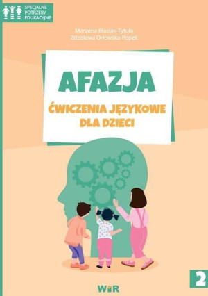 Afazja. Ćwiczenia językowe dla dzieci. Cz.2