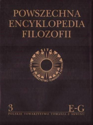 Powszechna Encyklopedia Filozofii E-G. Tom 3