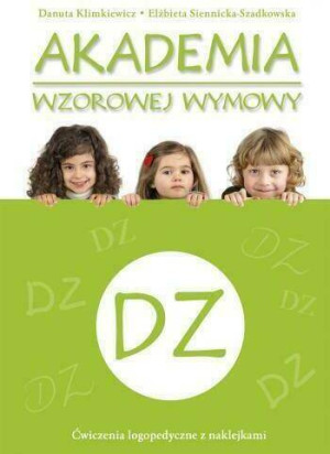 Akademia wzorowej wymowy DZ. Ćwiczenia logopedyczne z naklejkami