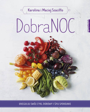 DobraNOC. Ureguluj swój cykl dobowy i spij spokojnie