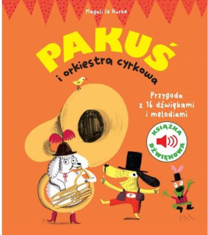 Pakuś i orkiestra cyrkowa. Książka dźwiękowa