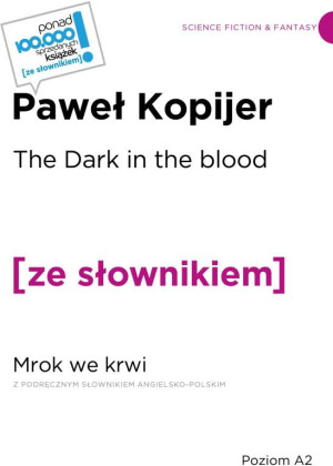 Mrok we krwi. The Dark in the Blood. Z podręcznym słownikiem angielsko-polskim