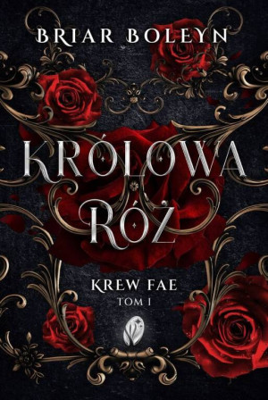 Krew Fae T.1 Królowa Róż