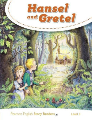 Hansel and Gretel. Pearson English Story Readers. Poziom 3