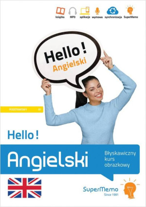 Hello! Angielski. Błyskawiczny kurs obrazkowy. Podstawowy A1