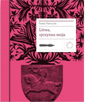 Litwa, ojczyzna moja