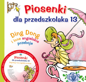Piosenki dla przedszkolaka 13. Ding Dong i inne angielskie przeboje