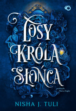 Losy króla Słońca. Artefakty Uranosa Tom 3