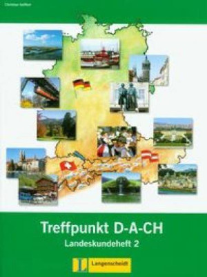 Treffpunkt D-A-C-H. Landeskundeheft 2