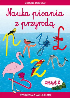 Nauka pisania z przyrodą. Zeszyt 2. Ćwiczenia z naklejkami