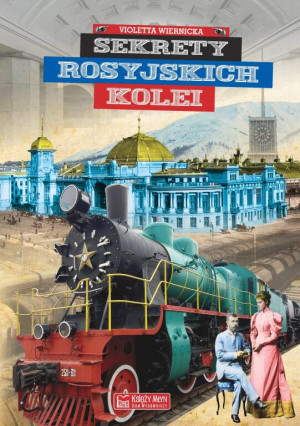 Sekrety rosyjskich kolei. Sekrety