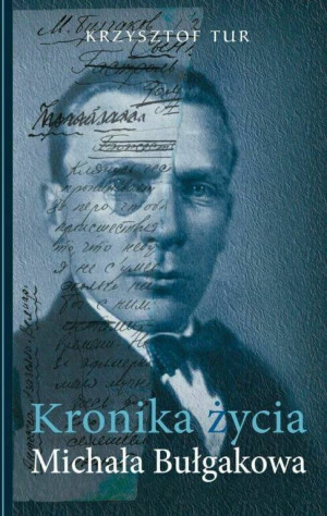 Kronika życia Michała Bułgakowa