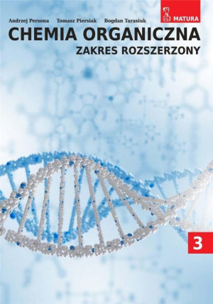 Chemia organiczna. Zakres Rozszerzony Tom 3