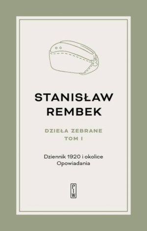 Dziennik 1920 i okolice. Dzieła zebrane. Tom 1
