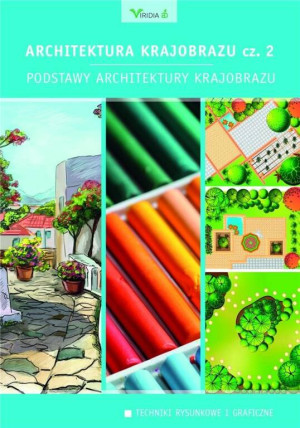 Architektura krajobrazu. Podstawy architektury krajobrazu. Część 2