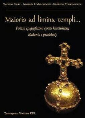 Maioris ad limina templi...