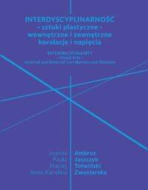 Interdyscyplinarność - sztuki plastyczne...