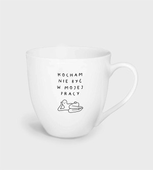 Kubek porcelanowy - Kocham nie być w mojej pracy - 620 ml