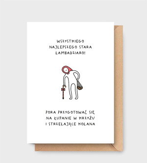 Kartka urodzinowa - Wszystkiego najlepszego stara lambadziaro!