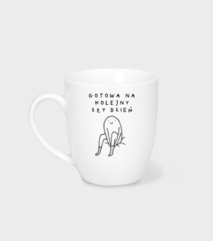 Kubek porcelanowy - Gotowa na kolejny zły dzień - 330 ml