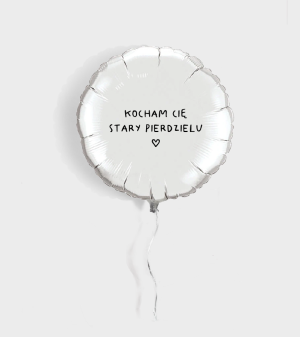 Balon z helem - Kocham Cię Stary Pierdzielu - bez helu i dodatków
