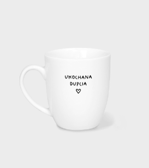 Kubek - Ukochana dupcia