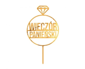 Dekoracja akrylowa na tort Wieczór panieński złota 10 x 18 cm