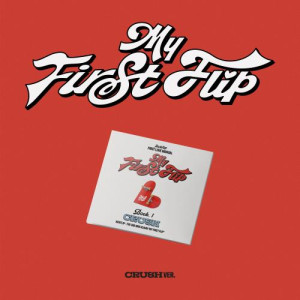 KickFlip - [My First Flip] (CRUSH Ver.) (Digipack Ver.)
