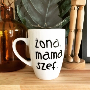 Kubek Żona. Mama. Szef.- Kika Handmade