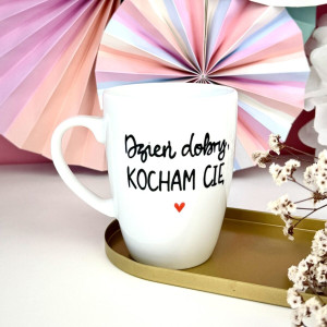 Kubek Dzień dobry, KOCHAM CIĘ- Kika Handmade