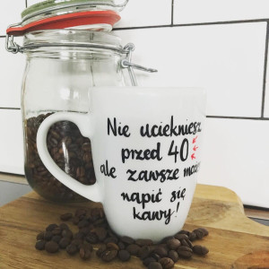 Kubek na urodziny Nie uciekniesz- Kika Handmade