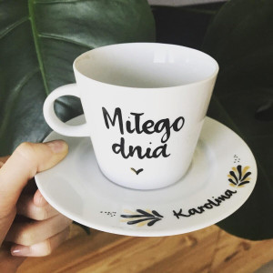 Filiżanka Miłego dnia- Kika Handmade