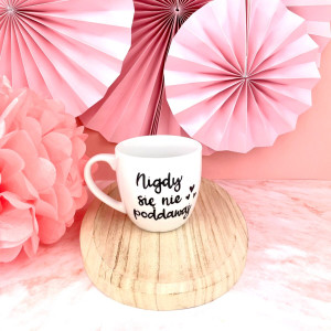 Kubek Nigdy się nie poddawaj 300 ml- Kika Handmade