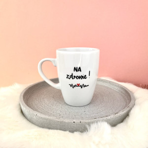 Kubek NA zdrowie !- Kika Handmade