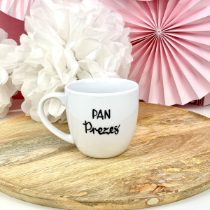 Kubek 300 ml - Pan Prezes- Kika Handmade