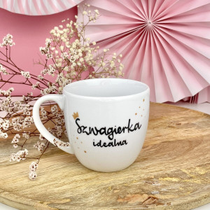 Kubek 300 ml - Szwagierka idealna- Kika Handmade